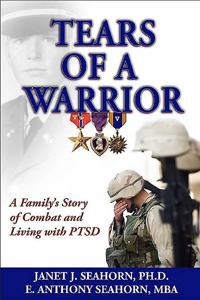 Tears Of A Warrior: A Family's Story Of Combat And Living With Ptsd