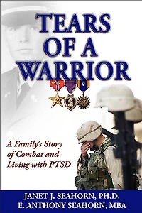 Tears Of A Warrior: A Family's Story Of Combat And Living With Ptsd