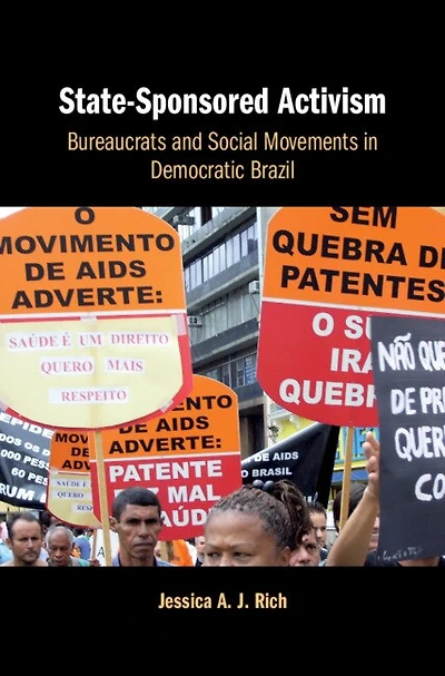 State-Sponsored Activism: Bureaucrats and Social Movements Democratic Brazil