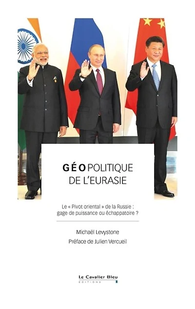 Géopolitique de l'Eurasie: le pivot oriental de la Russie