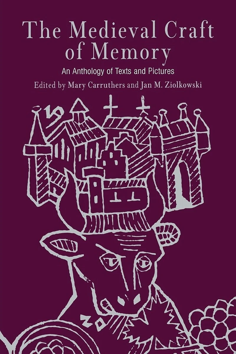 The Medieval Craft of Memory: An Anthology Texts and Pictures