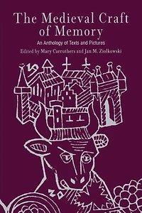 The Medieval Craft of Memory: An Anthology Texts and Pictures