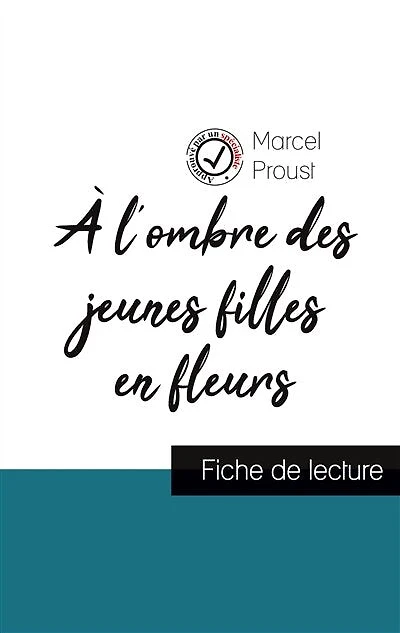 À l'ombre des jeunes filles en fleurs de Marcel Proust (fiche de lecture et analyse complète de l'oeuvre)
