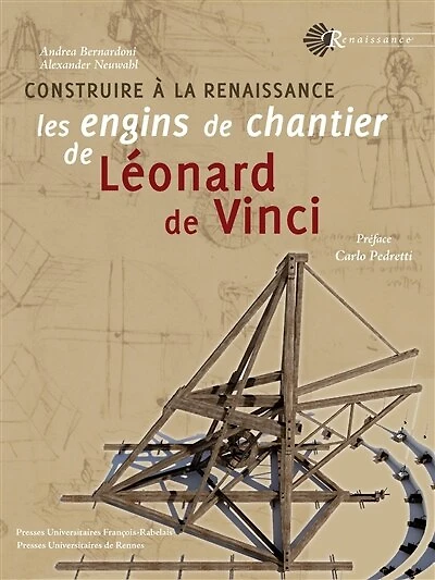 Construire à la Renaissance : les engins de chantier Léonard Vinci: Vinci