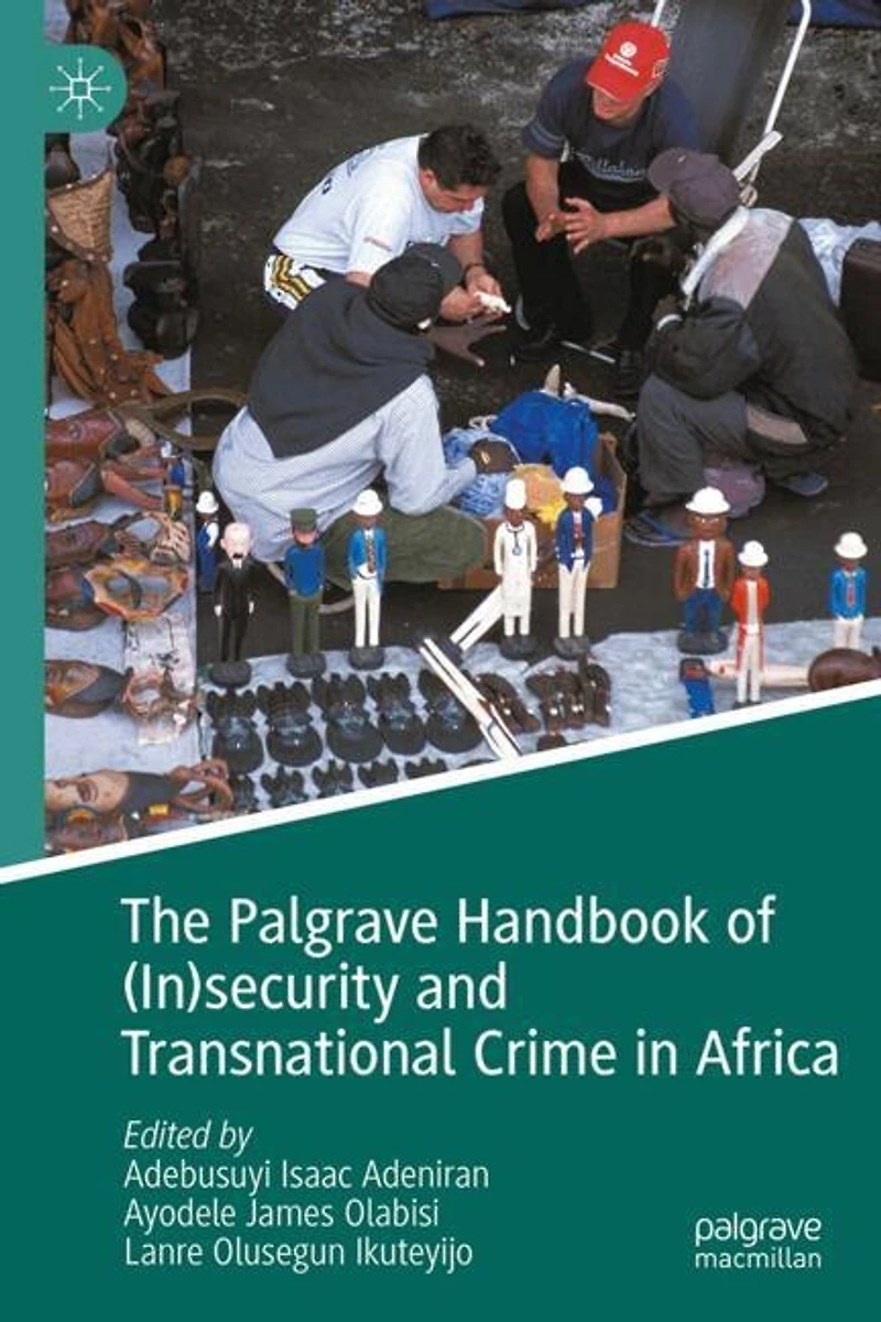 The Palgrave Handbook of (In)security and Transnational Crime Africa