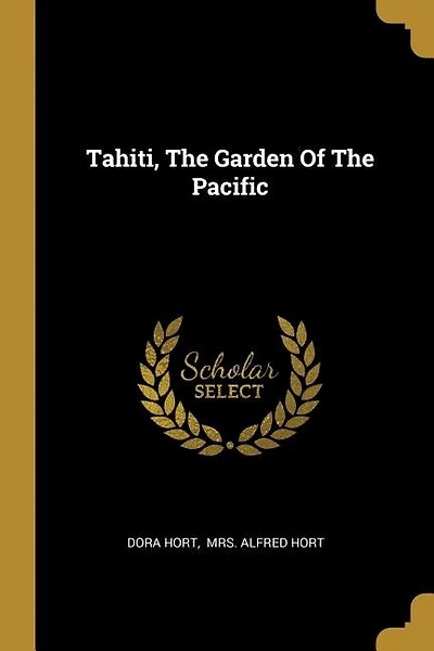 Tahiti, The Garden Of The Pacific