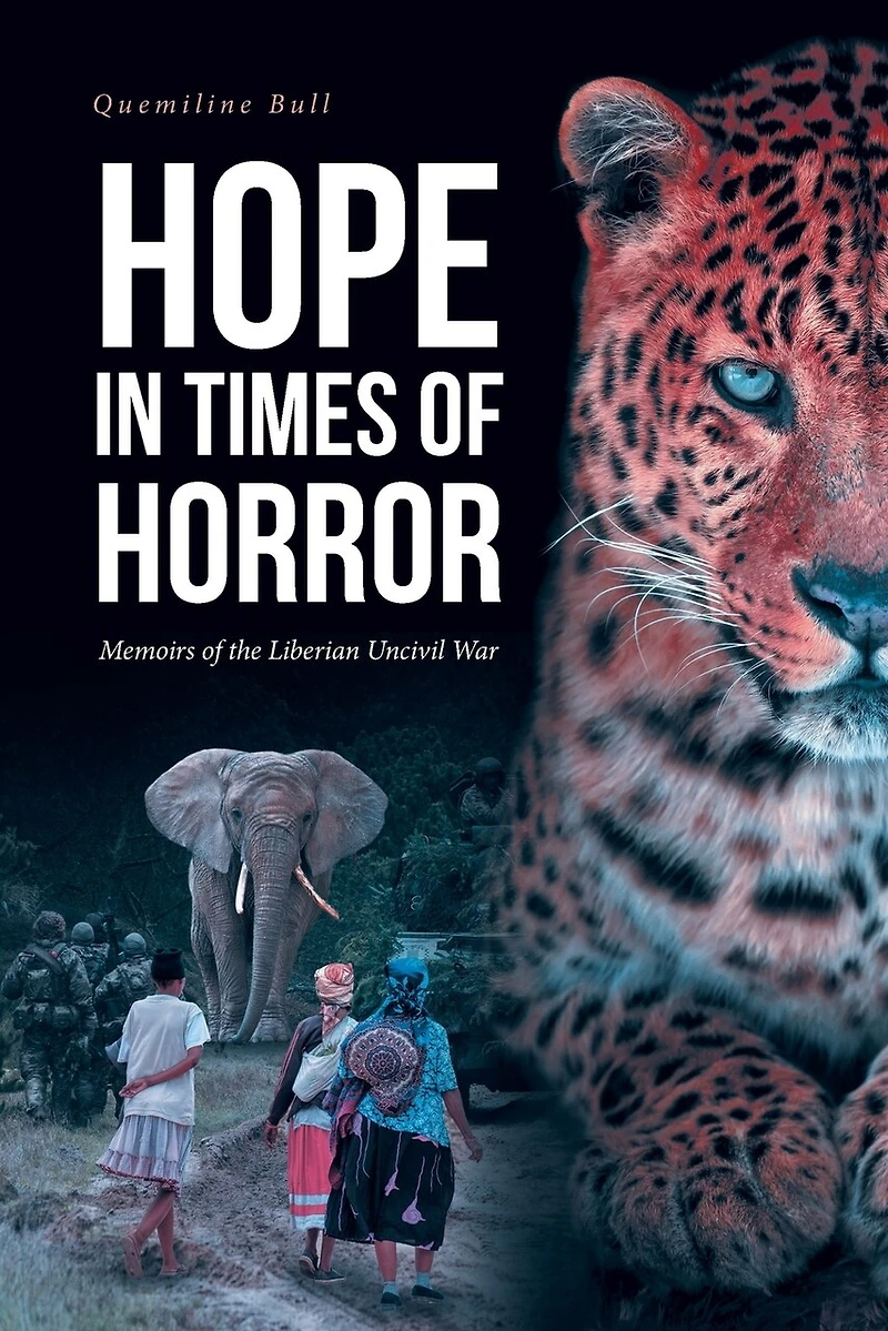Hope Times of Horror: Memoirs the Liberian Uncivil War