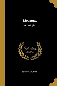 Mosaïque: Archéologie...