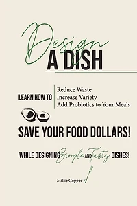 Design a Dish: Save Your Food Dollars!