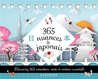 365 nuances de japonais: découvrez 365 caractères, mots et notions essentiels