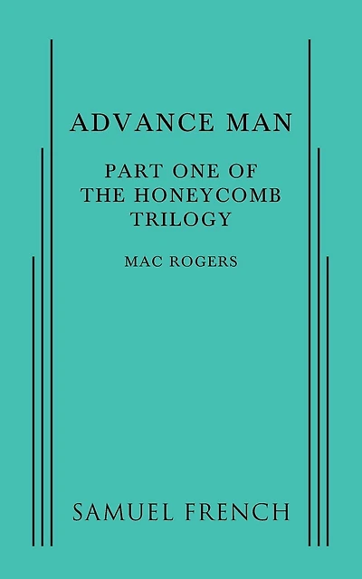 Advance Man: Part One of The Honeycomb Trilogy