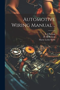 Automotive Wiring Manual ..