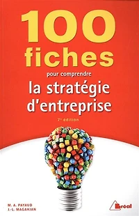 100 fiches pour comprendre la stratégie d'entreprise