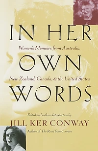 Her Own Words: Women's Memoirs from Australia, New Zealand, Canada, and the United States