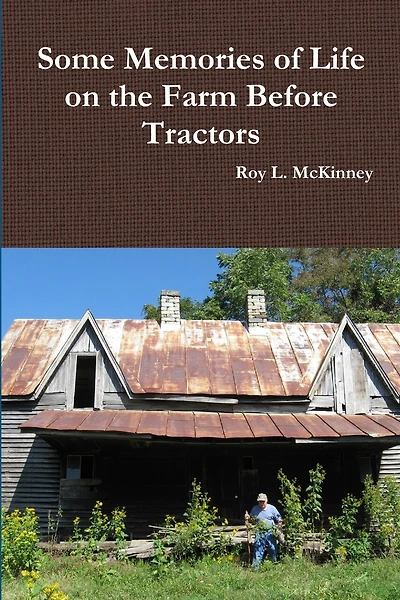 Some Memories of Life on the Farm Before Tractors