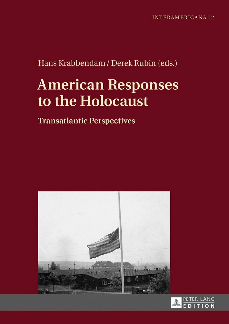 American Responses to the Holocaust: Transatlantic Perspectives