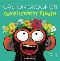 GASTON GROGNON - COMPLÈTEMENT ZINZIN