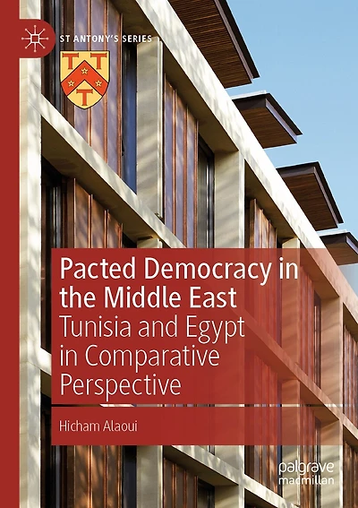 Pacted Democracy in the Middle East: Tunisia and Egypt in Comparative Perspective
