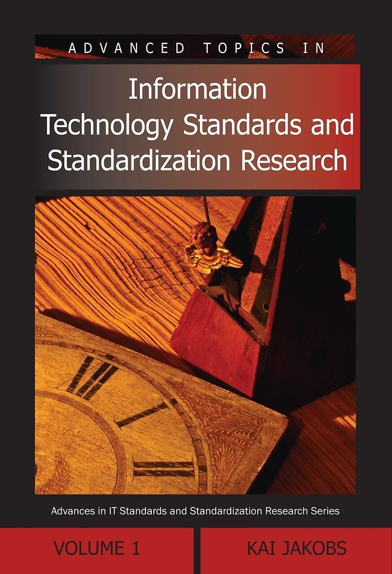 Advanced Topics In Information Technology Standards And Standardization Research, Volume 1