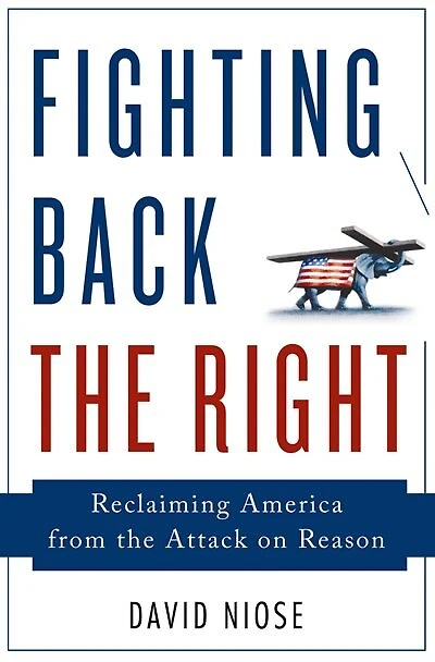 Fighting Back the Right: Reclaiming America from Attack on Reason