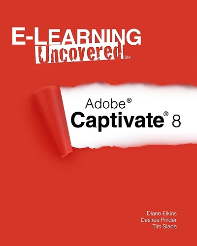 E-Learning Uncovered: Adobe Captivate 8