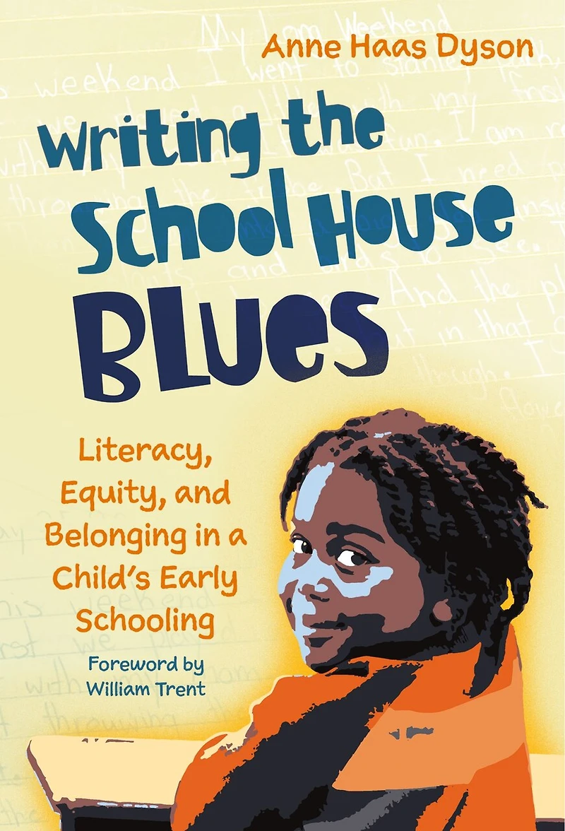 Writing the School House Blues: Literacy, Equity, and Belonging a Child's Early Schooling