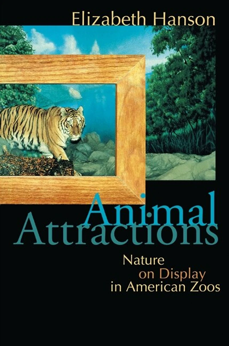 Animal Attractions: Nature on Display in American Zoos
