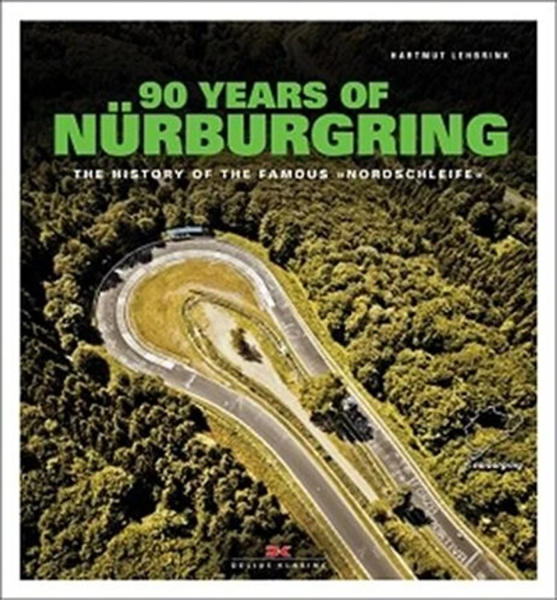 90 Years Of Nürburgring: The History Of The Famous Nordschleife