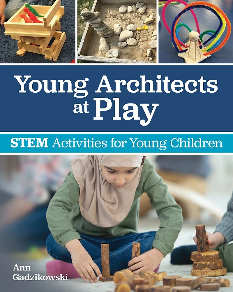 Young Architects at Play: STEM Activities for Young Children