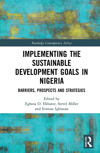 Implementing the Sustainable Development Goals Nigeria: Barriers, Prospects and Strategies