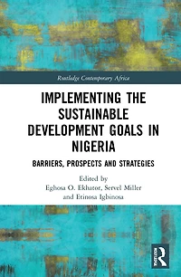 Implementing the Sustainable Development Goals Nigeria: Barriers, Prospects and Strategies