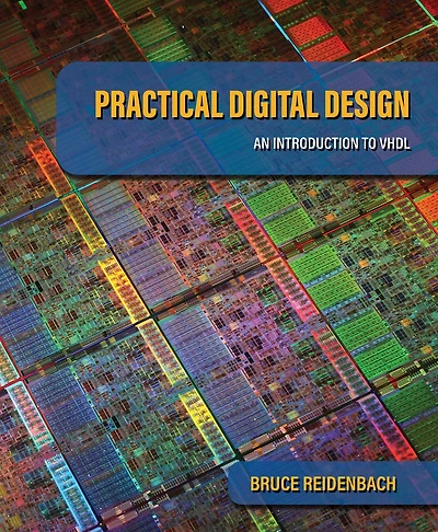 Practical Digital Design: An Introduction To Vhdl