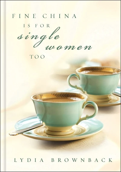 Fine China Is for Single Women Too (Paperback)
