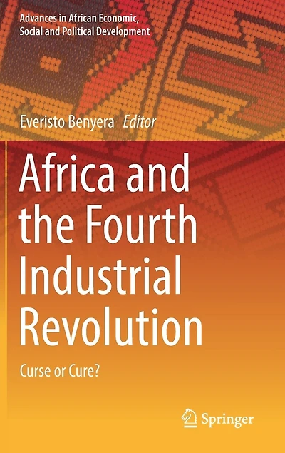 Africa and the Fourth Industrial Revolution: Curse or Cure?
