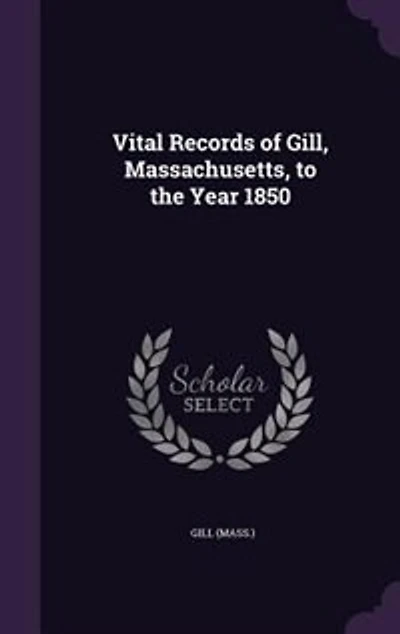 Vital Records of Gill, Massachusetts
