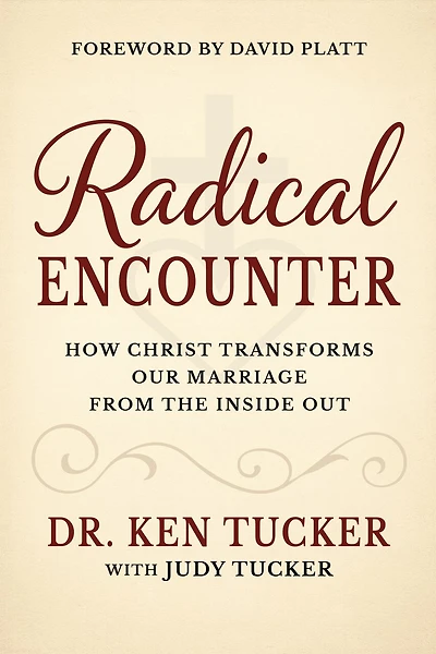 A Radical Encounter: How Christ Transforms our Marriage From the Inside Out