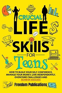 Crucial Life Skills For Teens