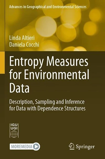 Entropy Measures for Environmental Data: Description, Sampling and Inference for Data with Dependence Structures