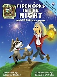 Randy the Raccoon and His Musical Friends: Fireworks in the Night