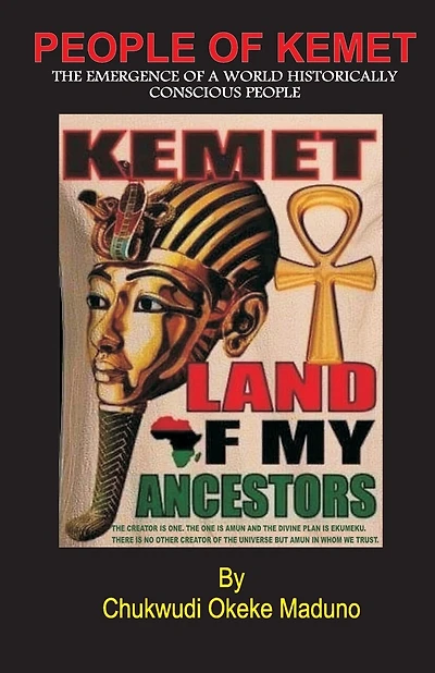 People of Kemet: The Emergence Of A World Historically Conscious People