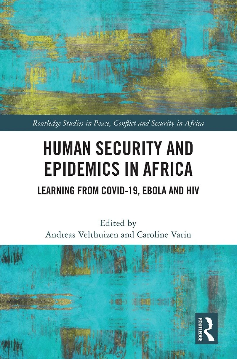 Human Security and Epidemics Africa: Learning from COVID-19, Ebola HIV