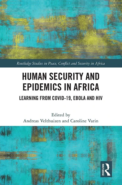 Human Security and Epidemics Africa: Learning from COVID-19, Ebola HIV