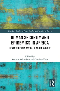 Human Security and Epidemics Africa: Learning from COVID-19, Ebola HIV