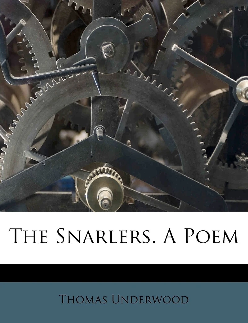 The Snarlers. A Poem