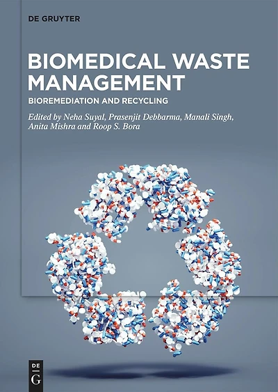Biomedical Waste Management: Bioremediation and Recycling