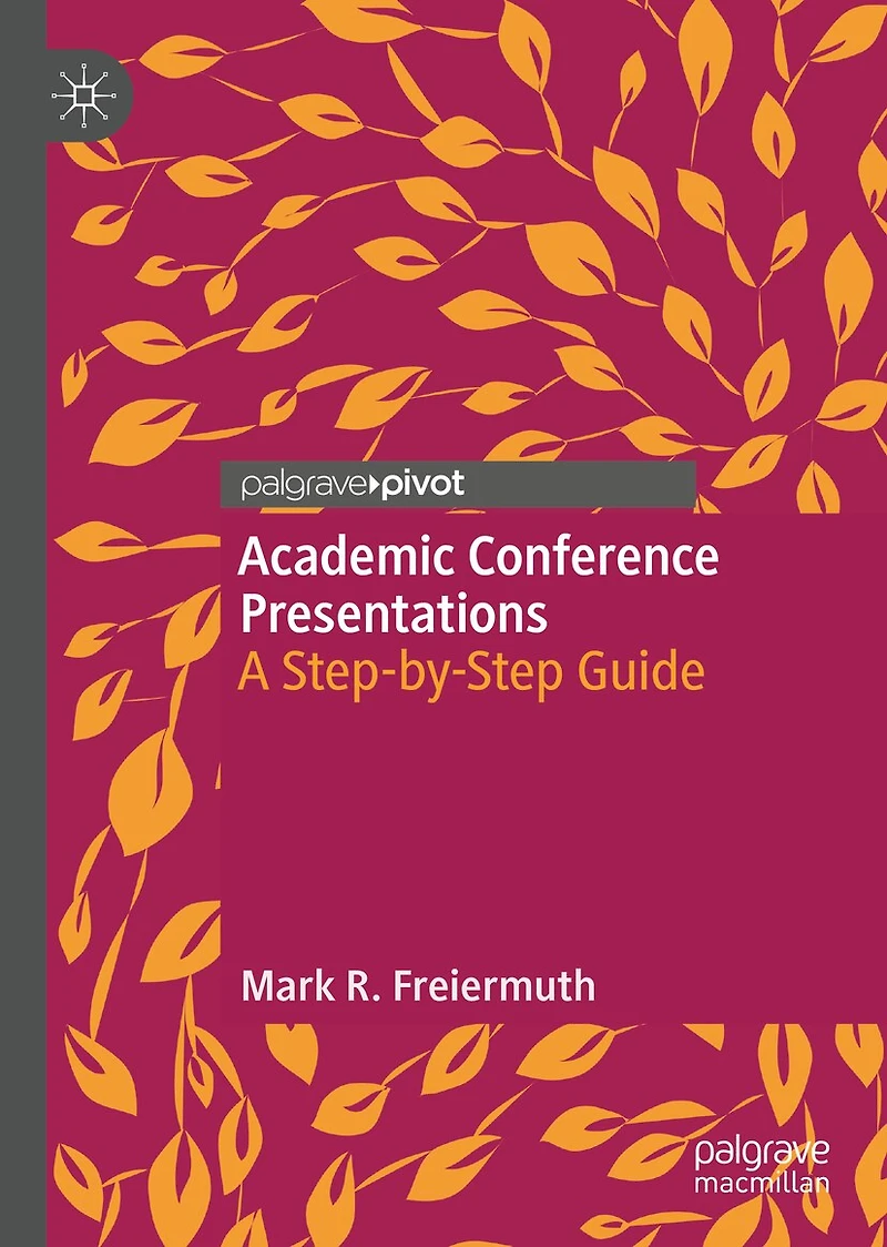 Academic Conference Presentations: A Step-by-Step Guide