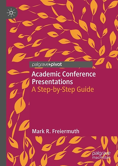 Academic Conference Presentations: A Step-by-Step Guide