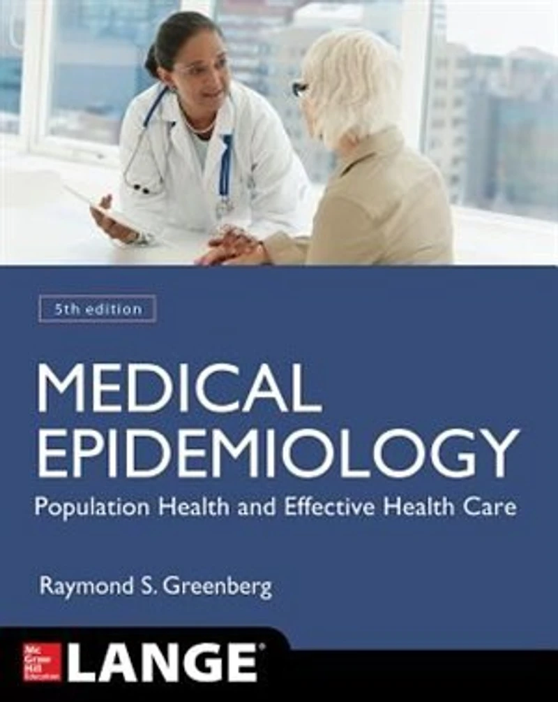 Medical Epidemiology: Population Health and Effective Care, Fifth Edition: Edition
