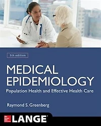 Medical Epidemiology: Population Health and Effective Care, Fifth Edition: Edition