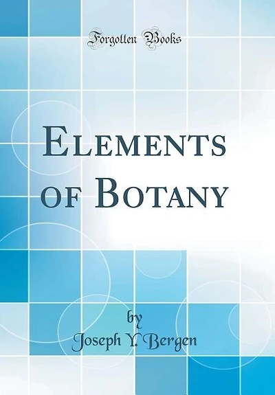 Elements of Botany (Classic Reprint)